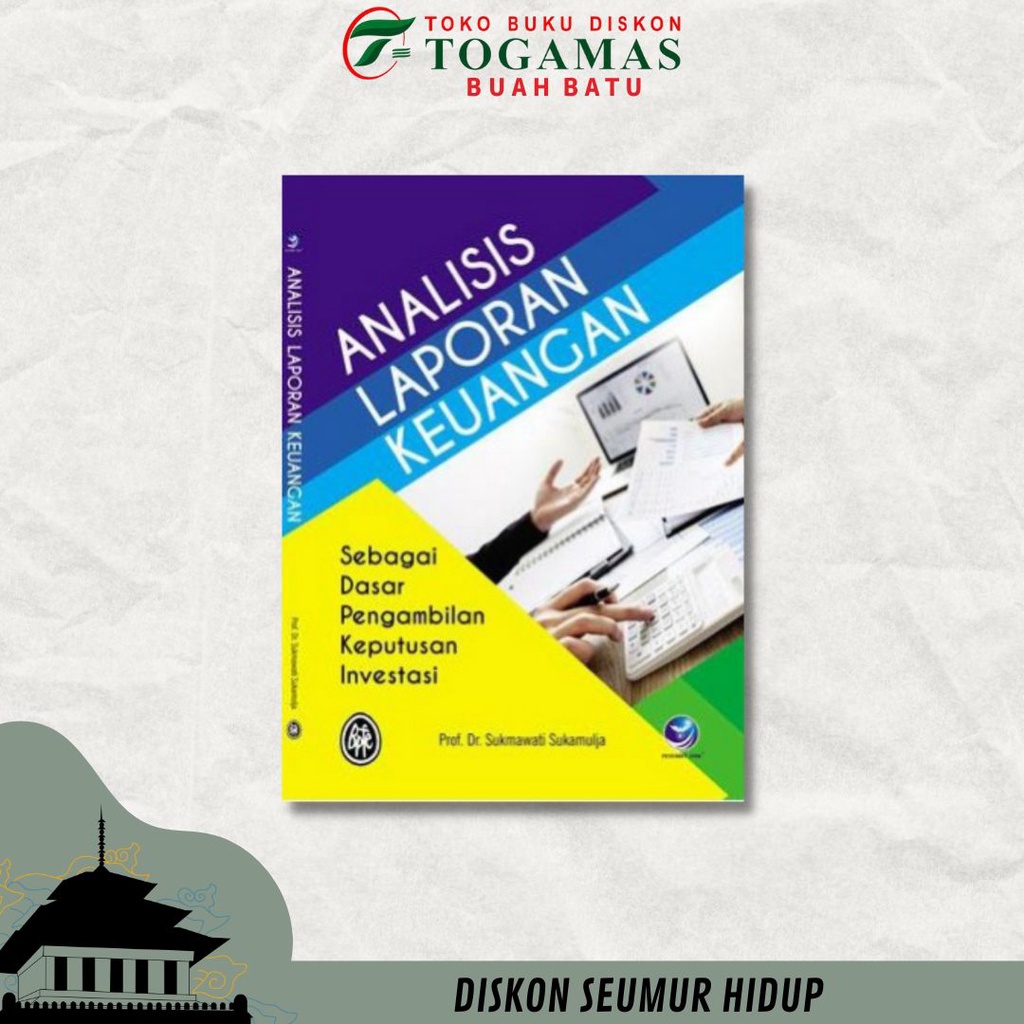 Analisis Laporan Keuangan: Kunci Pengambilan Keputusan Bisnis Yang Tepat Analisis Laporan Keuangan: Kunci Pengambilan Keputusan Bisnis Yang Tepat