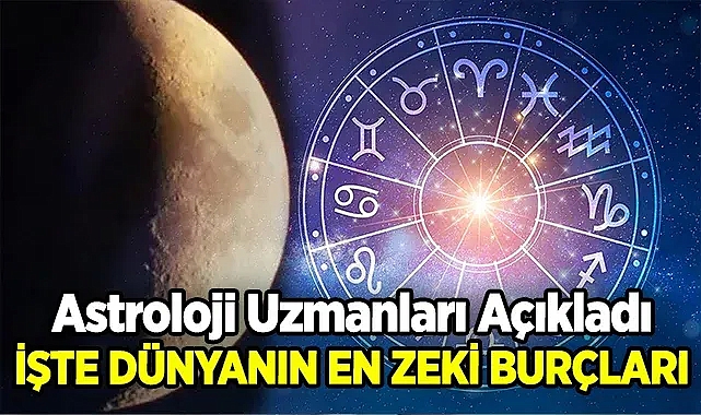 Astroloji Ve Zeka: En Zeki Burçlar Ve Başarıları Astroloji Ve Zeka: En Zeki Burçlar Ve Başarıları