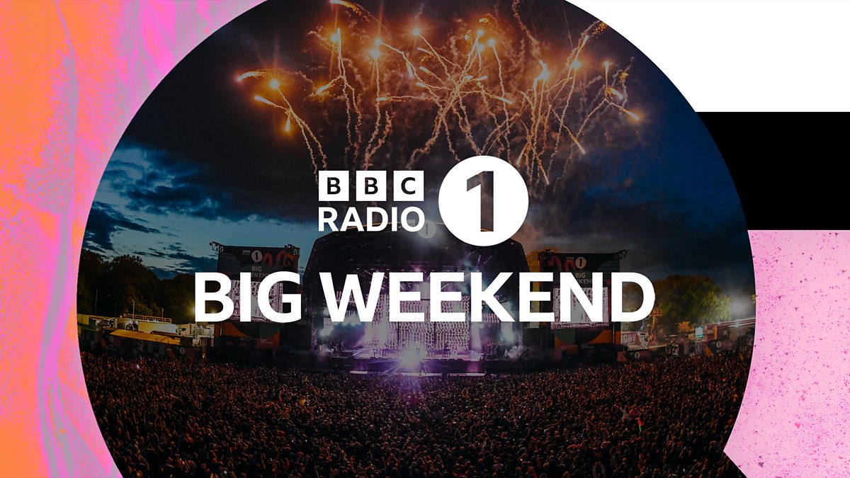 BBC Radio 1 Big Weekend: The Ultimate Ticket Guide BBC Radio 1 Big Weekend: The Ultimate Ticket Guide