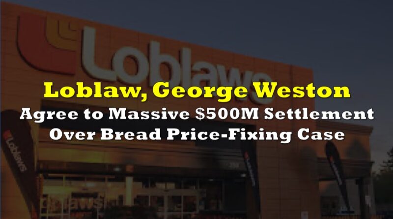 Canadian Bread Price-Fixing Case: $500 Million Settlement Hearing Approaches Canadian Bread Price-Fixing Case: $500 Million Settlement Hearing Approaches