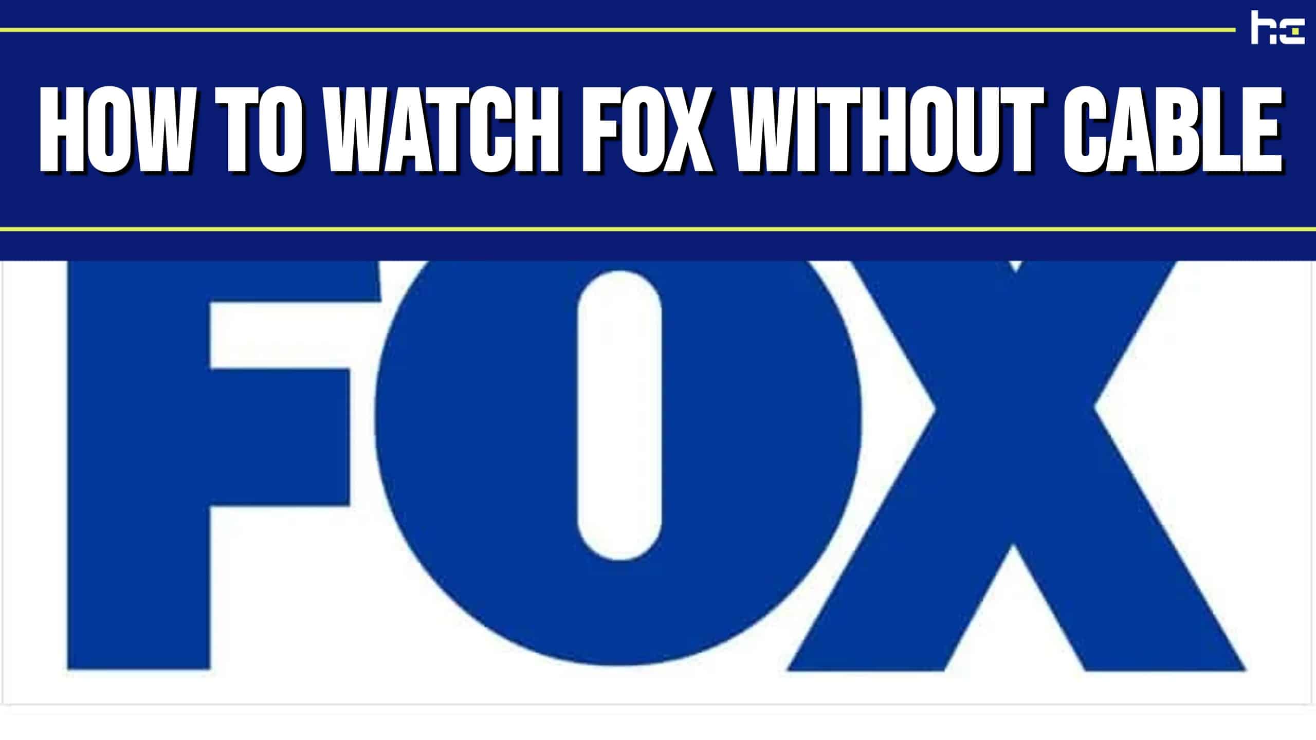 Cut The Cord: Watch FOX Without Cable TV Cut The Cord: Watch FOX Without Cable TV
