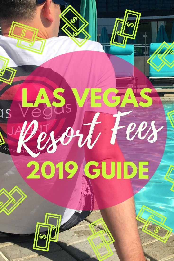 Downtown Las Vegas Resort Fees: What To Expect & How To Avoid Them