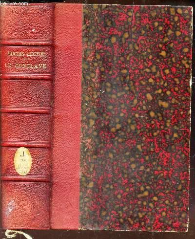 Le Conclave Papal: Histoire Et Procédure D'une Élection Séculaire Le Conclave Papal: Histoire Et Procédure D'une Élection Séculaire