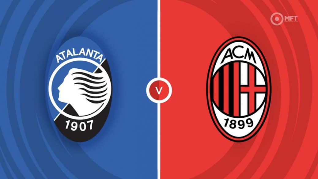 Partidazo Serie A: AC Milan Vs Atalanta - Horario Y Dónde Verlo Partidazo Serie A: AC Milan Vs Atalanta - Horario Y Dónde Verlo