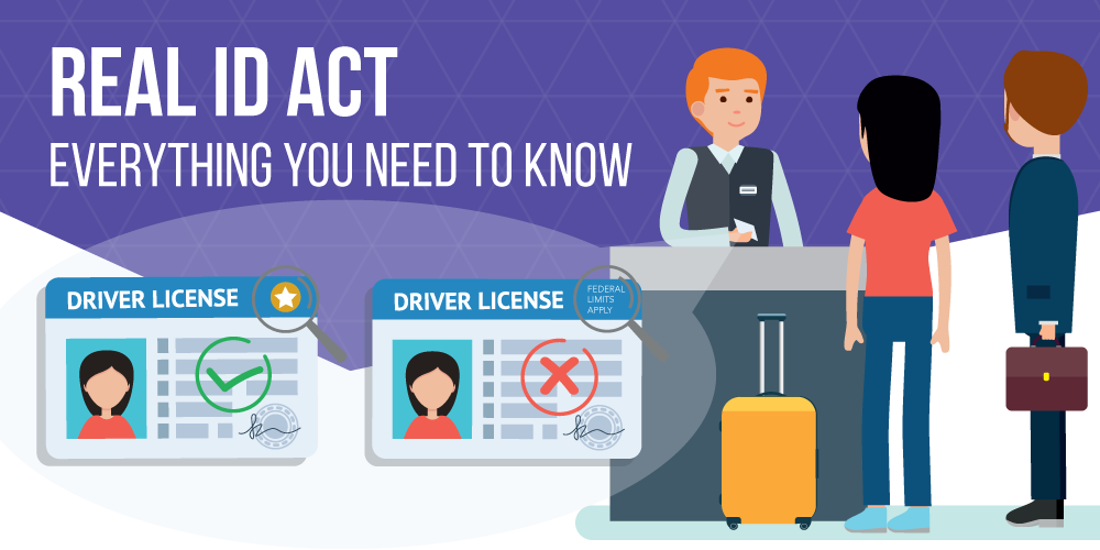 REAL ID Act: What You Need To Know For Summer Travel REAL ID Act: What You Need To Know For Summer Travel