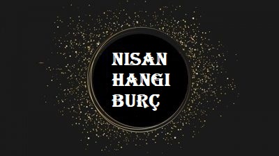Zenginliğe Adım Atacak Nisan Burçları Zenginliğe Adım Atacak Nisan Burçları